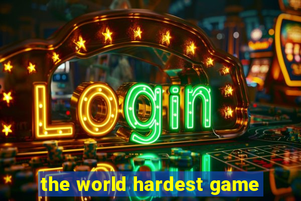 the world hardest game